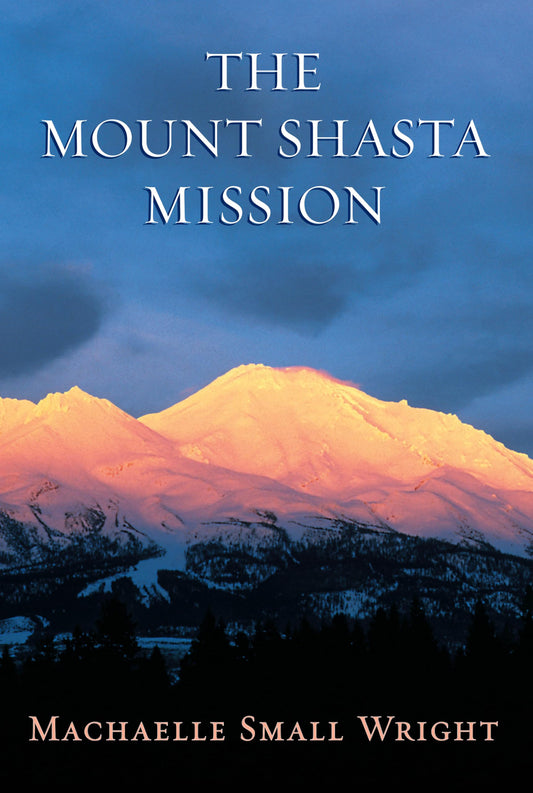 The Mount Shasta Mission