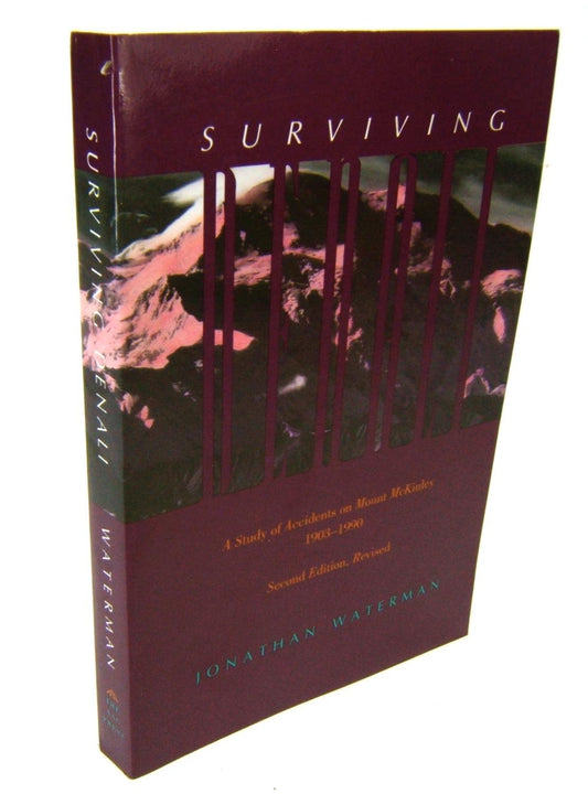 Surviving Denali: A Study of Accidents on Mount McKinley 1903-1990