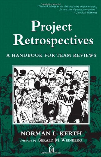 Project Retrospectives: A Handbook for Team Reviews - 9964