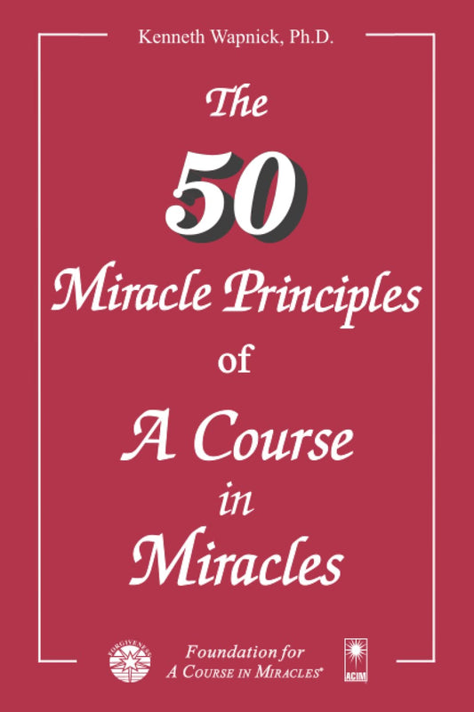 The Fifty Miracle Principles of A Course in Miracles - 6723