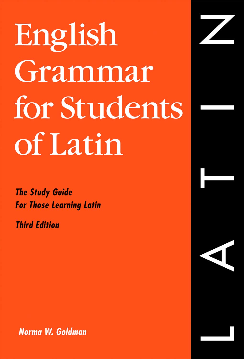 English Grammar for Students of Latin: The Study Guide for Those Learning Latin