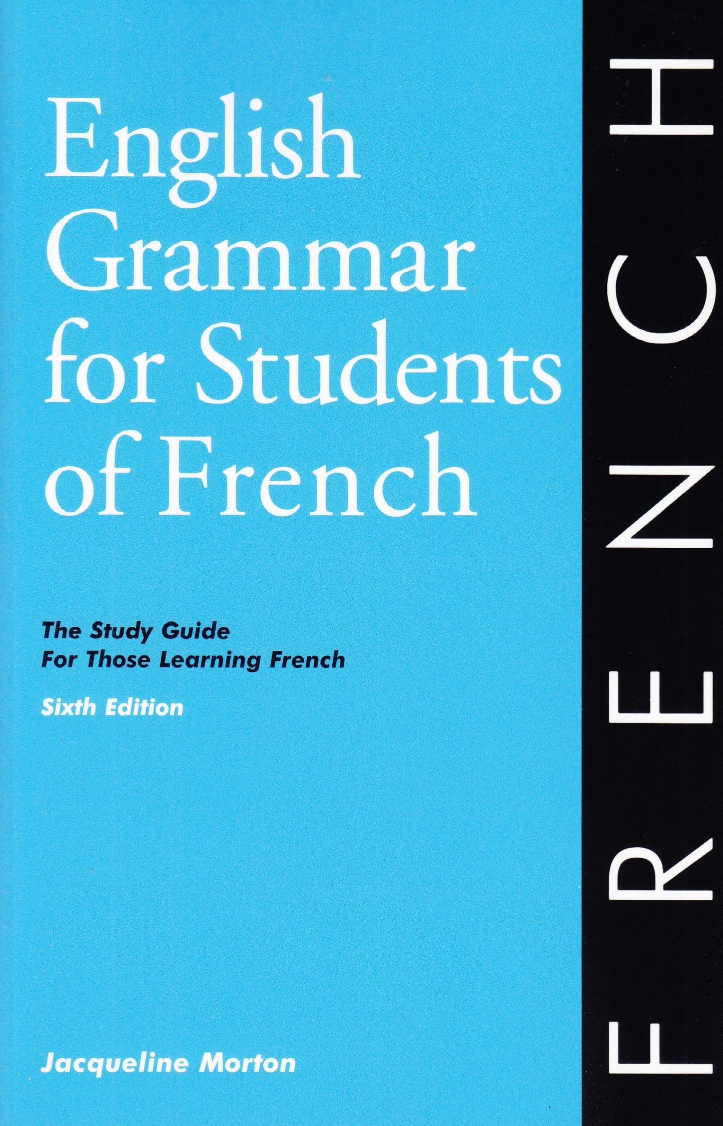 English Grammar for Students of French: The Study Guide for Those Learning French (English and French Edition)
