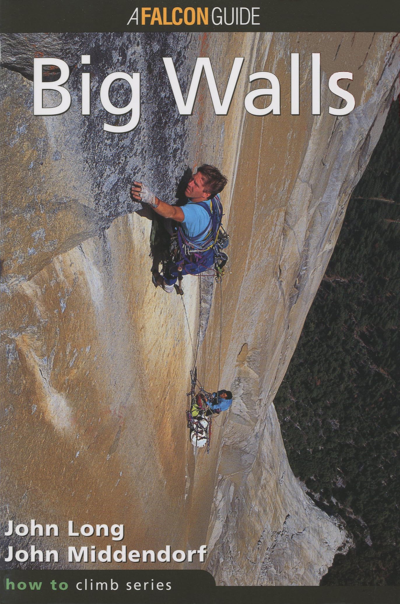 How to Climb™: Big Walls (How To Climb Series)