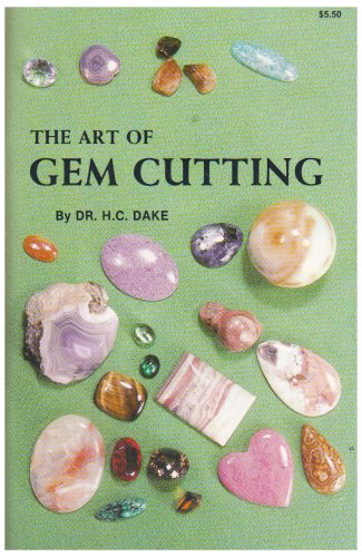 The Art of Gem Cutting: Including Cabochons, Faceting, Spheres, Tumbling, and Special Techniques - 1409