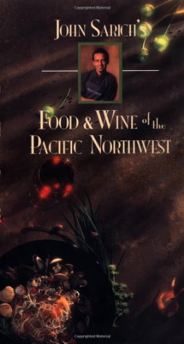 John Sarich's Food & Wine of the Pacific Northwest - 7115