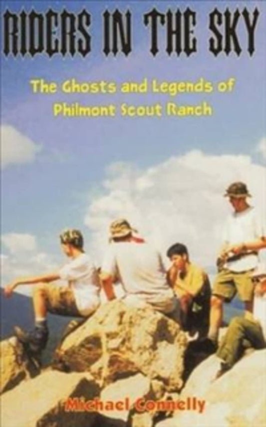 Riders in the Sky: The Ghosts and Legends of Philmont Scout Ranch