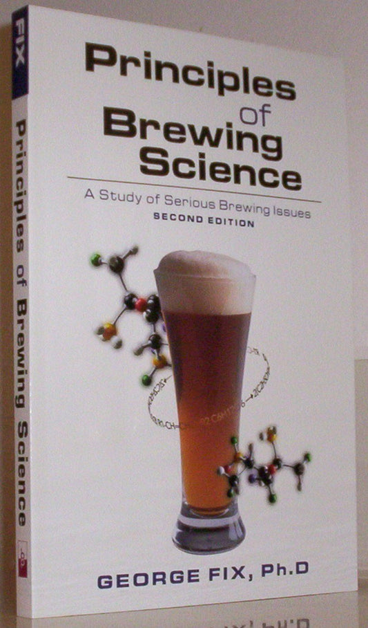 Principles of Brewing Science: A Study of Serious Brewing Issues - 9623