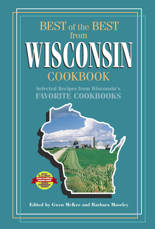 Best of the Best from Wisconsin Cookbook: Selected Recipes from Wisconsin's Favorite Cookbooks - 608