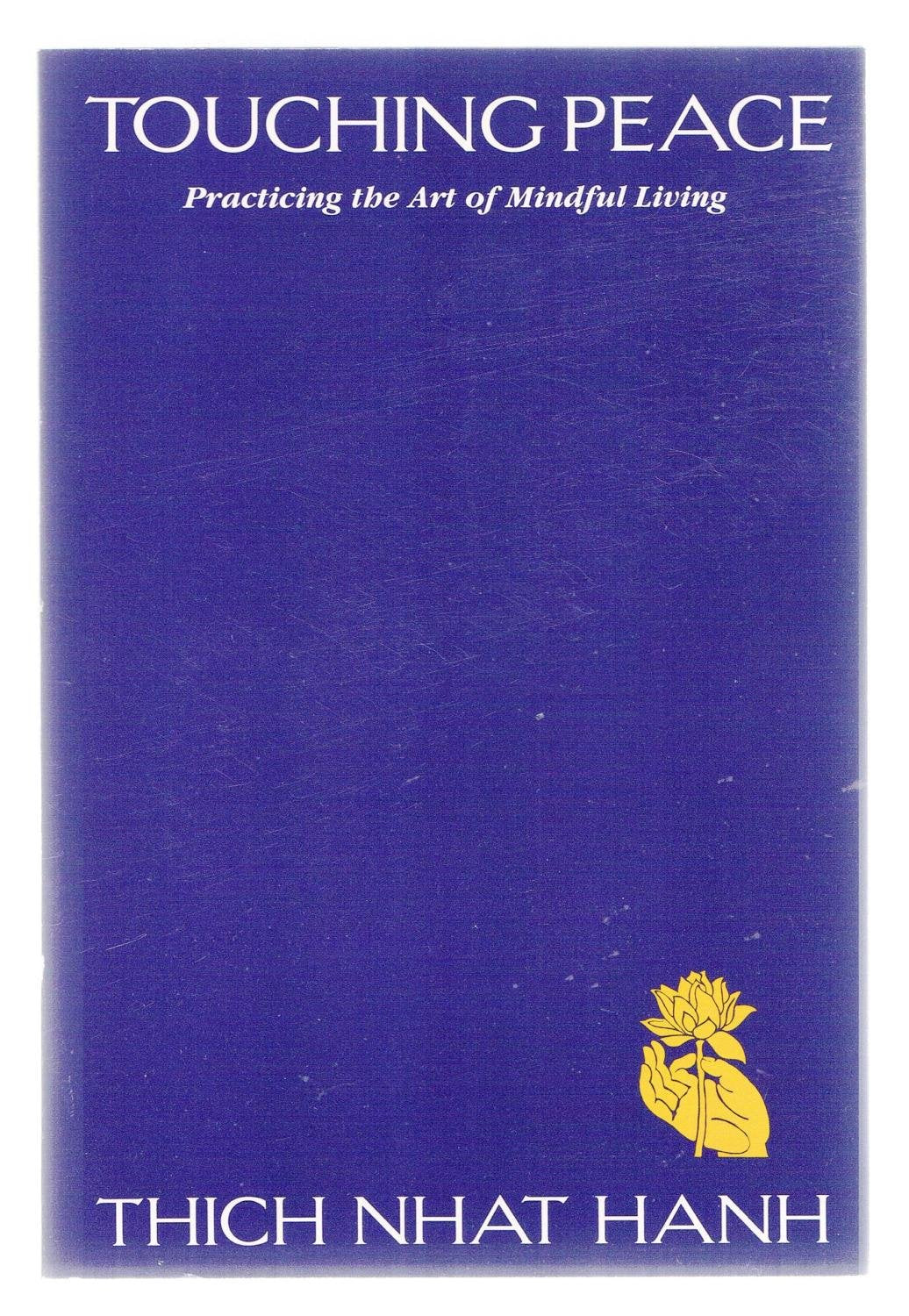 Touching Peace: Practicing the Art of Mindful Living - 5063