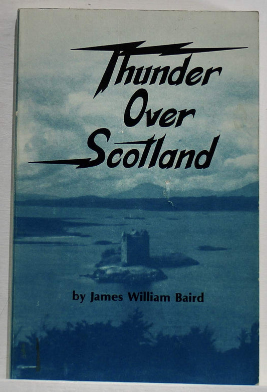 Thunder Over Scotland: The Life of George Wishart, Scottish Reformer, 1513-1546