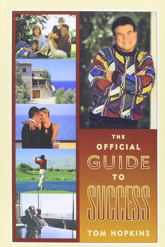 The Official Guide to Success: Tom Hopkins' Personal Success Program