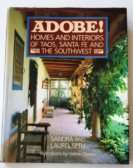 ADOBE! Homes and Interiors: of Taos, Santa Fe and the Southwest
