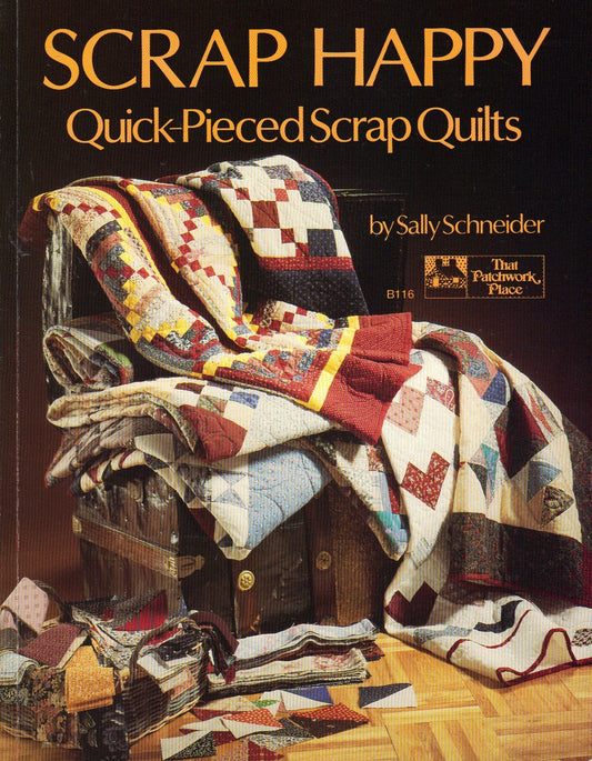 Scrap Happy Quick Pieced Scrap Quilts 1990