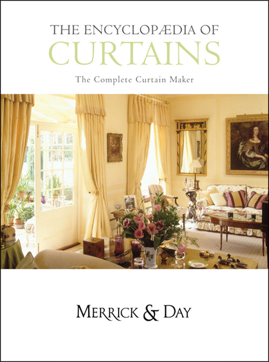 The Encyclopaedia of Curtains: The Complete Curtain Maker