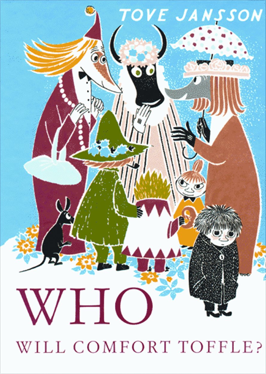 Who Will Comfort Toffle? : A Tale of Moomin Valley