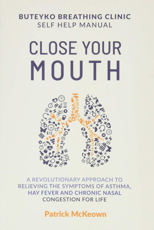 Close Your Mouth: Buteyko Clinic Handbook for Perfect Health - 4249
