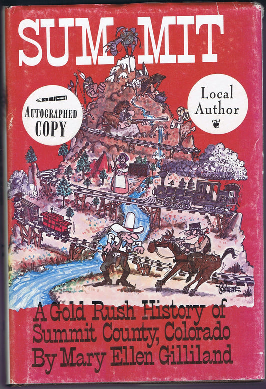 Summit: A Gold Rush History of Summit County Colorado
