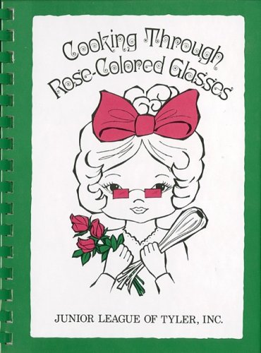 Cooking Through Rose-Colored Glasses - 7960