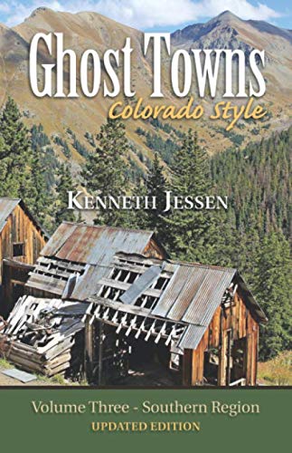 Ghost Towns, Colorado Style (Volume 3) - 3144