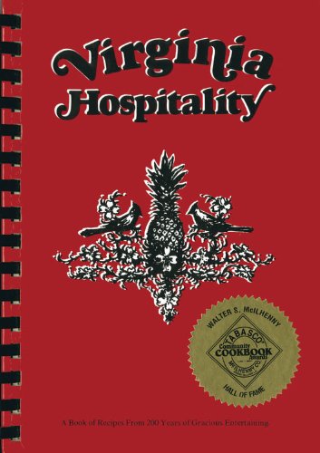 Virginia Hospitality: A Book of Recipes from 200 Years of Gracious Entertaining