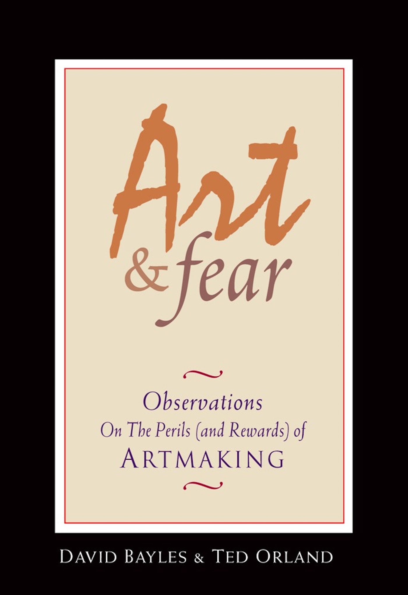 Art & Fear: Observations On the Perils (and Rewards) of Artmaking - 6214