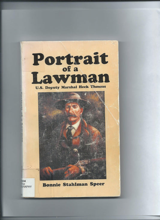 Portrait of a Lawman: U. S. Deputy Marshal Heck Thomas