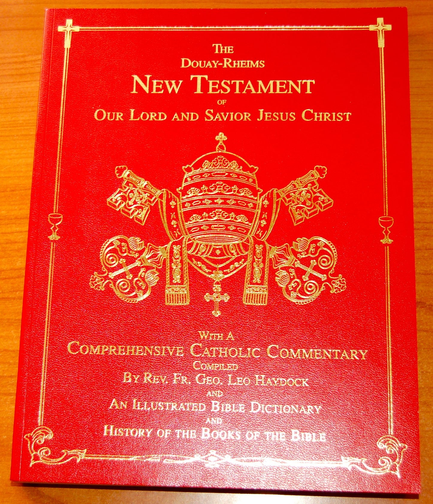 The Douay-Rheims New Testament of Our Lord & Savior Jesus Christ: with a Comprehensive Catholic Commentary