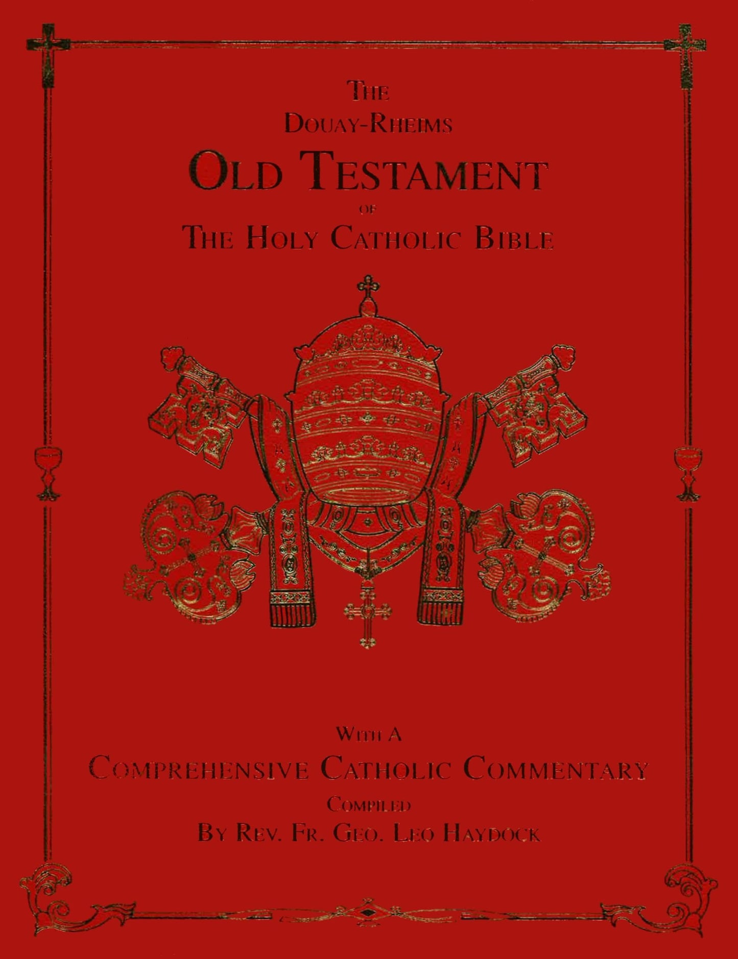 The Douay-Rheims, Old Testament of the Holy Catholic Bible