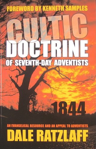 The Cultic Doctrine of Seventh-Day Adventists: An Evangelical Resource and an Appeal to Adventists - 3781