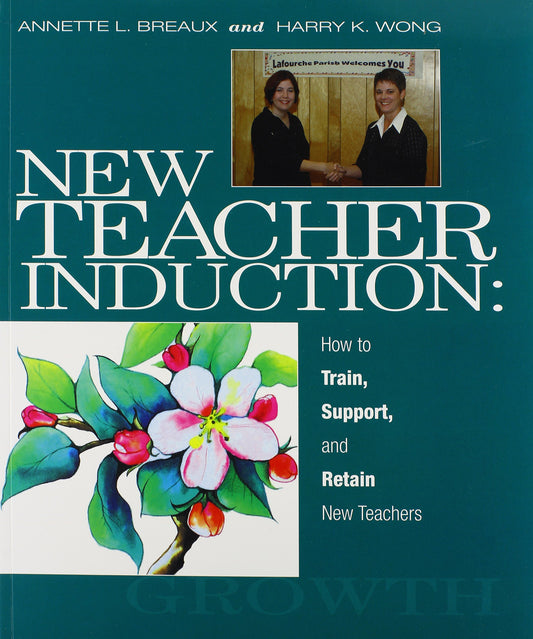 New Teacher Induction: How to Train, Support, and Retain New Teachers - 9221