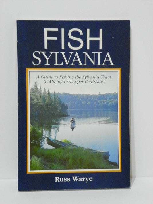 Fish Sylvania: A Guide to Fishing the Sylvania Tract in Michigan's Upper Peninsula