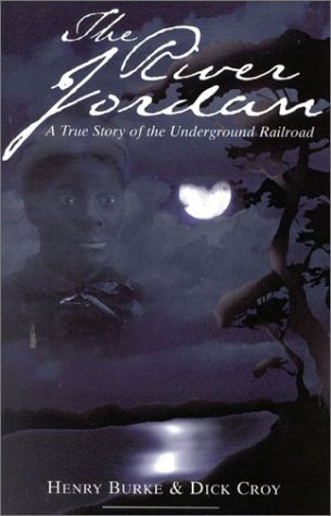 The River Jordan: A True Story of the Underground Railroad