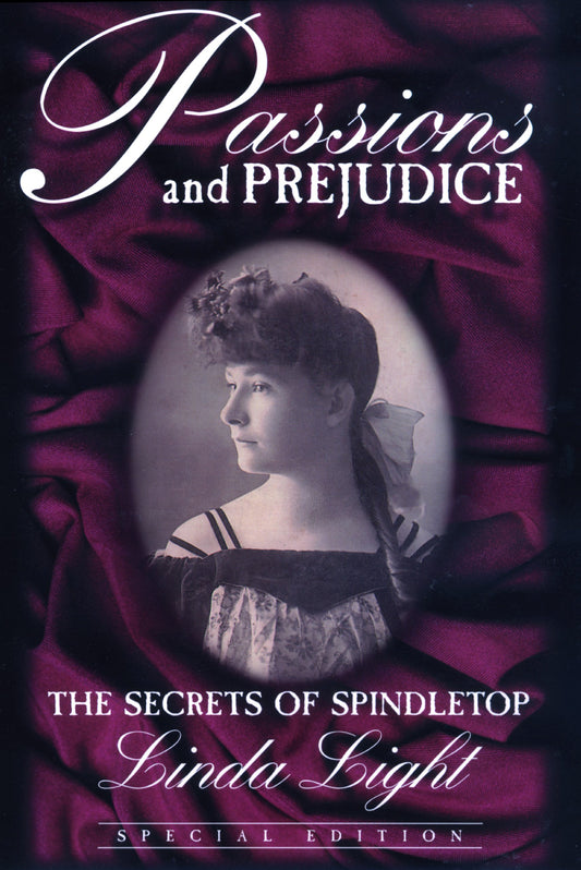 Passions and Prejudice : The Secrets of Spindletop