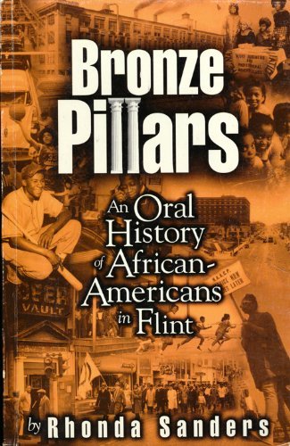 Bronze pillars: An oral history of African-Americans in Flint