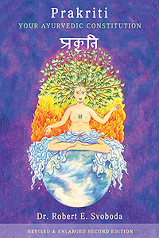 Prakriti: Your Ayurvedic Constitution (Your Ayurvedic Constitution Revised Enlarged Second Edition) - 8412