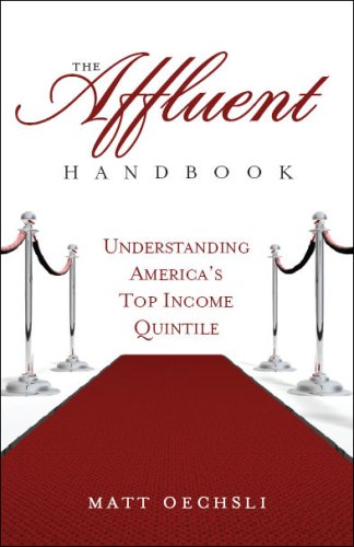 The Affluent Handbook:Understanding America's Top Income Quintile - 8313