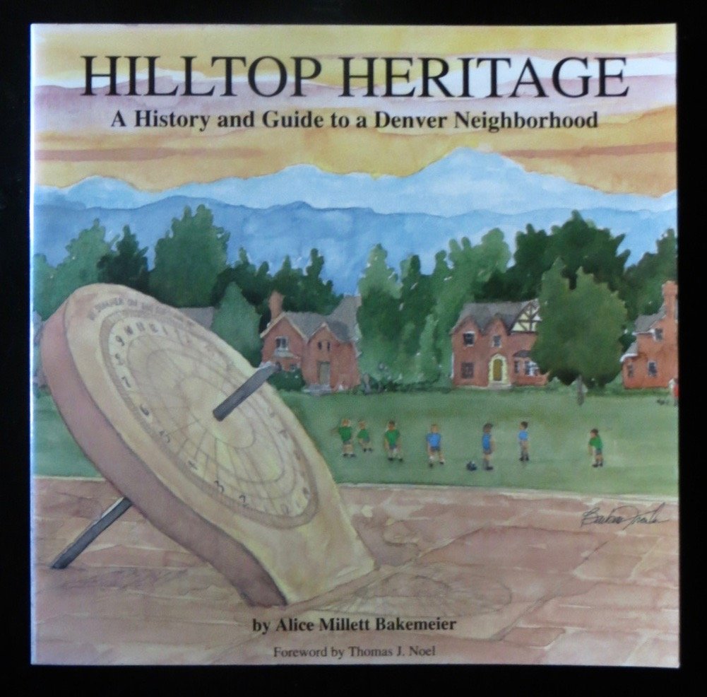 Hilltop heritage: A history and guide to a Denver neighborhood