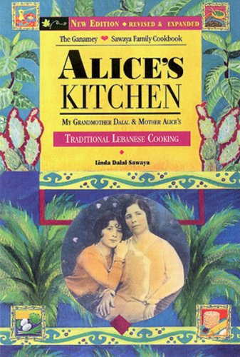 Alice's Kitchen: My Grandmother Dalal & Mother Alice's Traditional Lebanese Cooking - 9162