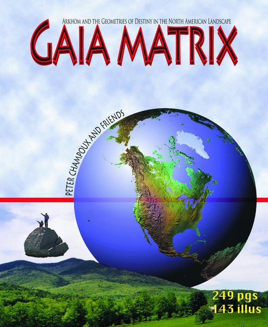Gaia Matrix: Arkhom & the Geometries of Destiny in the North American Landscape - 6115