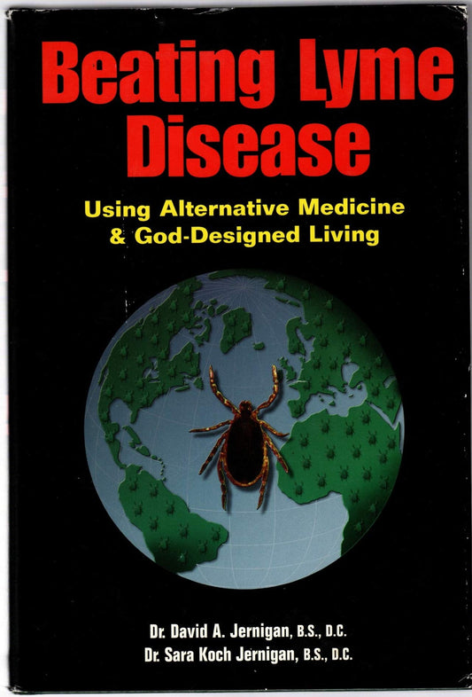 Beating Lyme Disease: Using Alternative Medicine and God-Designed Living - 81