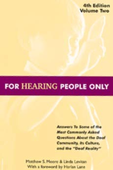 For Hearing People Only Fourth Edition: Fourth Edition