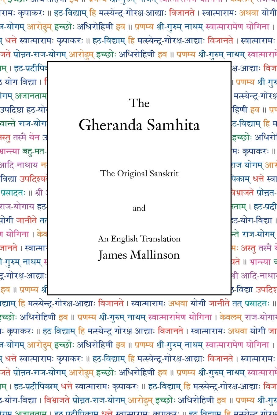 The Gheranda Samhita: The Original Sanskrit and an English Translation