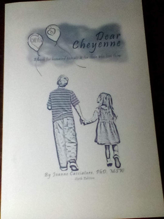Dear Cheyenne: A Journey into Grief, 6th Edition