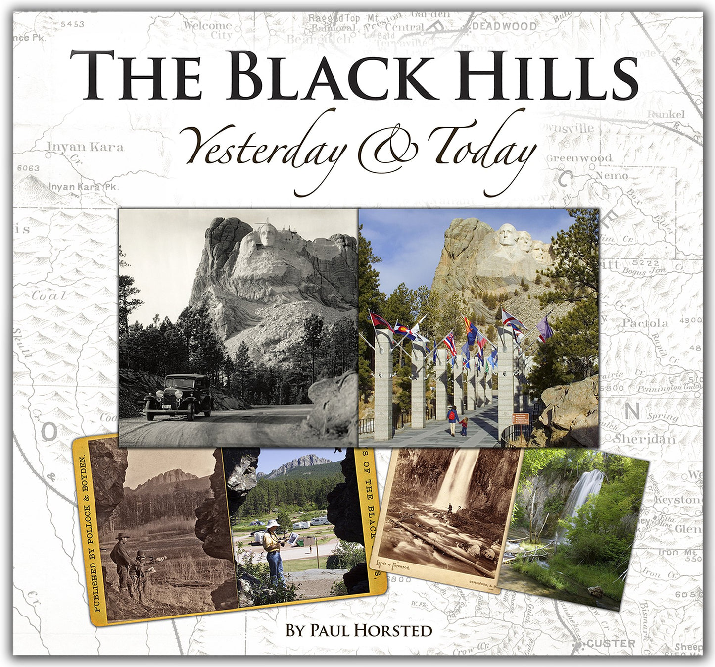 The Black Hills Yesterday and Today