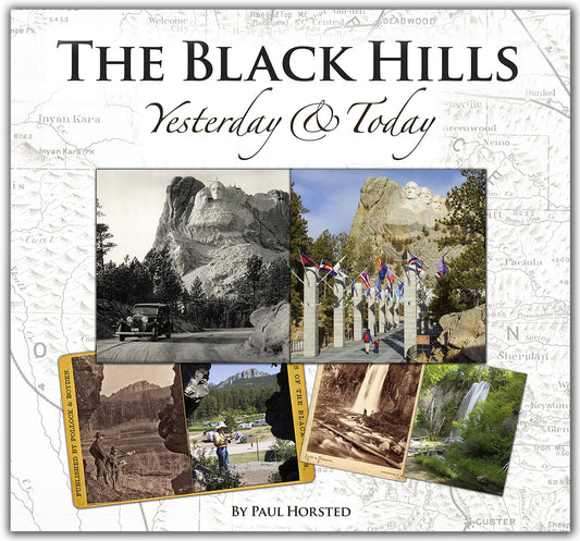 The Black Hills Yesterday and Today