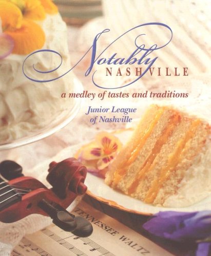 Notably Nashville: A Medley of Tastes and Traditions - 2523