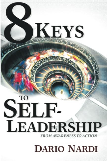 8 Keys to Self-Leadership: From Awareness to Action