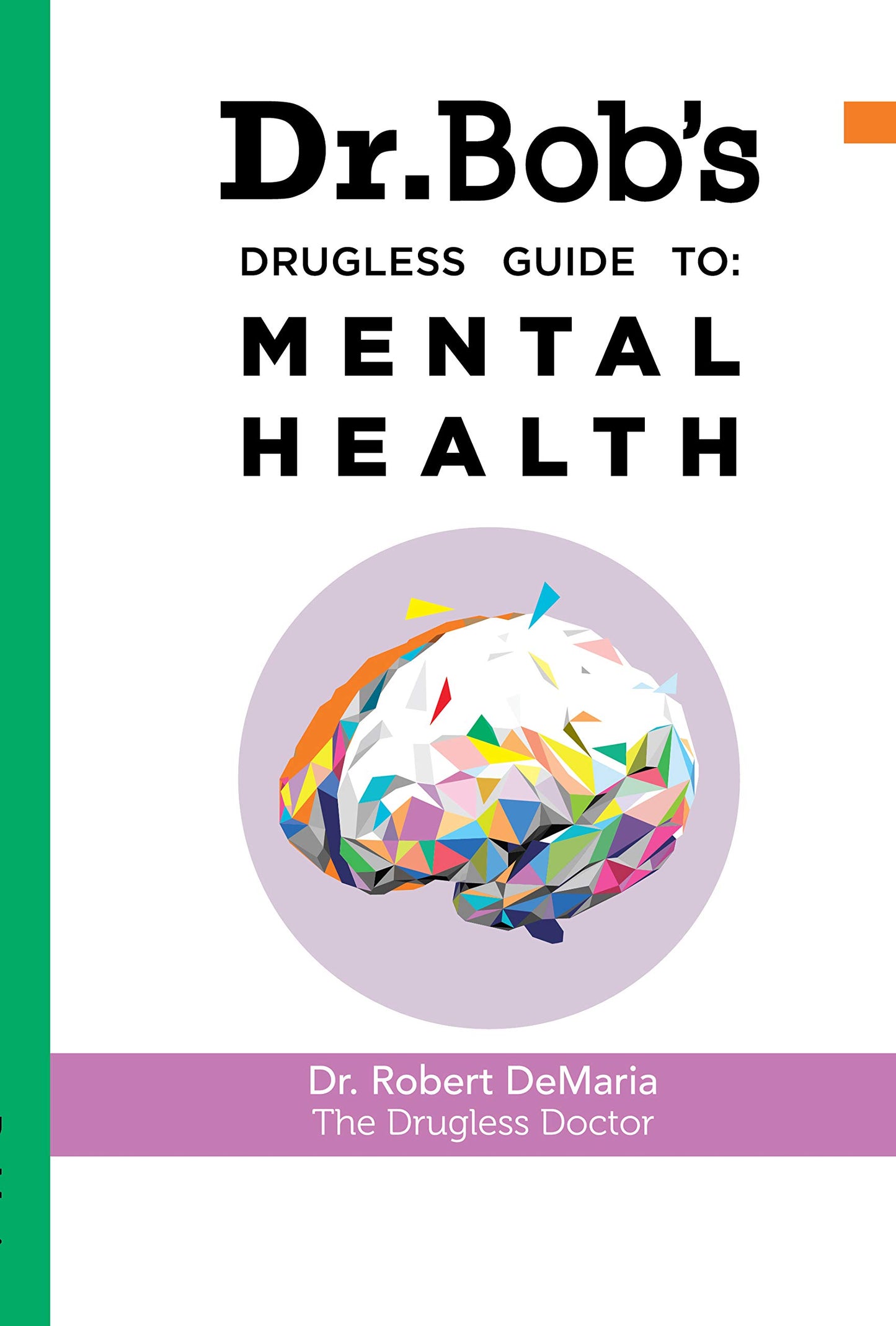 Dr. Bob's Drugless Guide to Mental Health