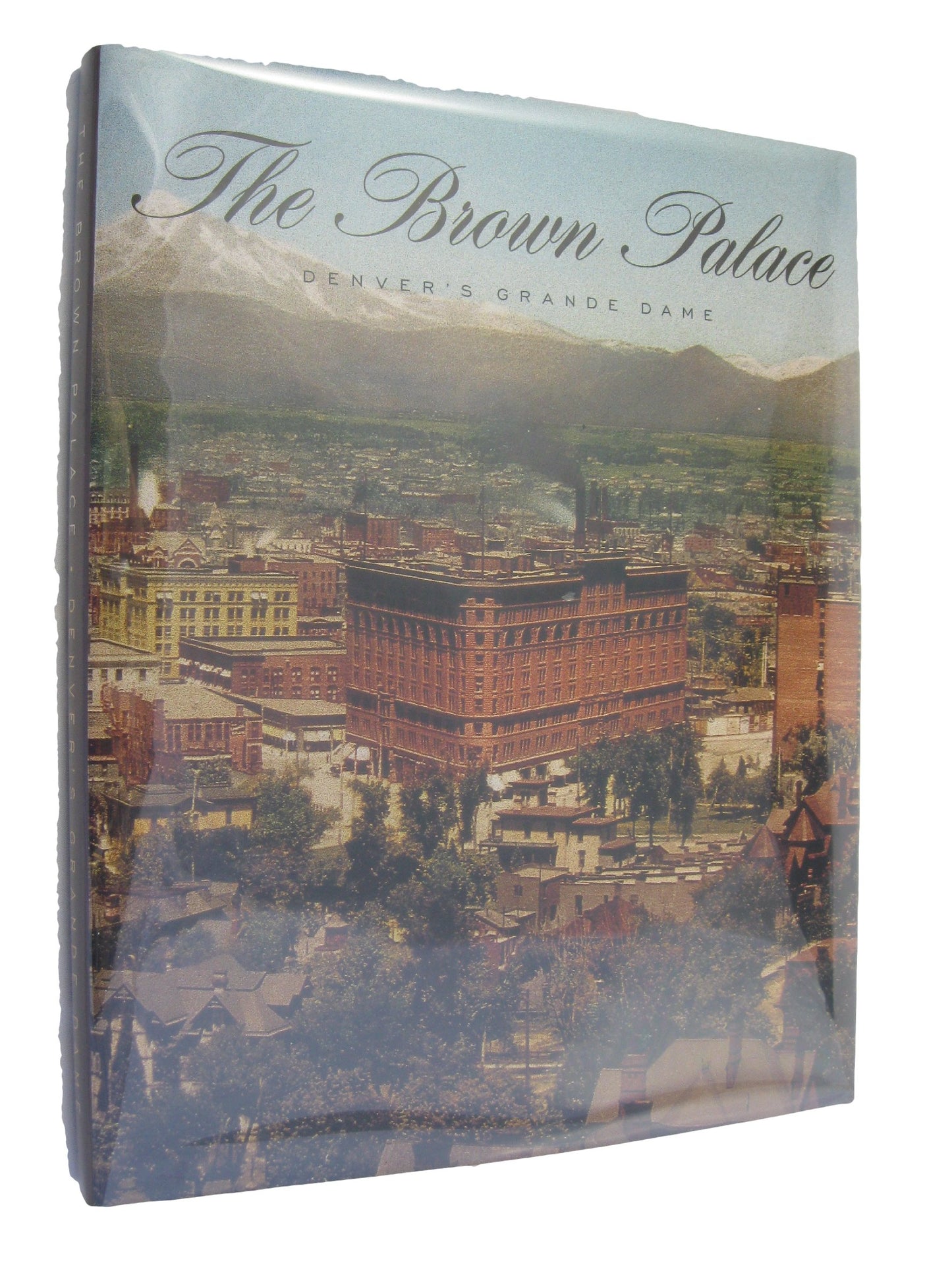 The Brown Palace: Denver's Grand Dame