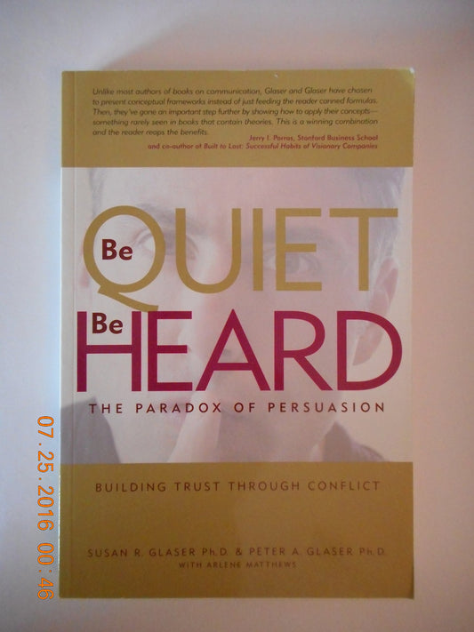 Be Quiet, Be Heard: The Paradox of Persuasion - 9789